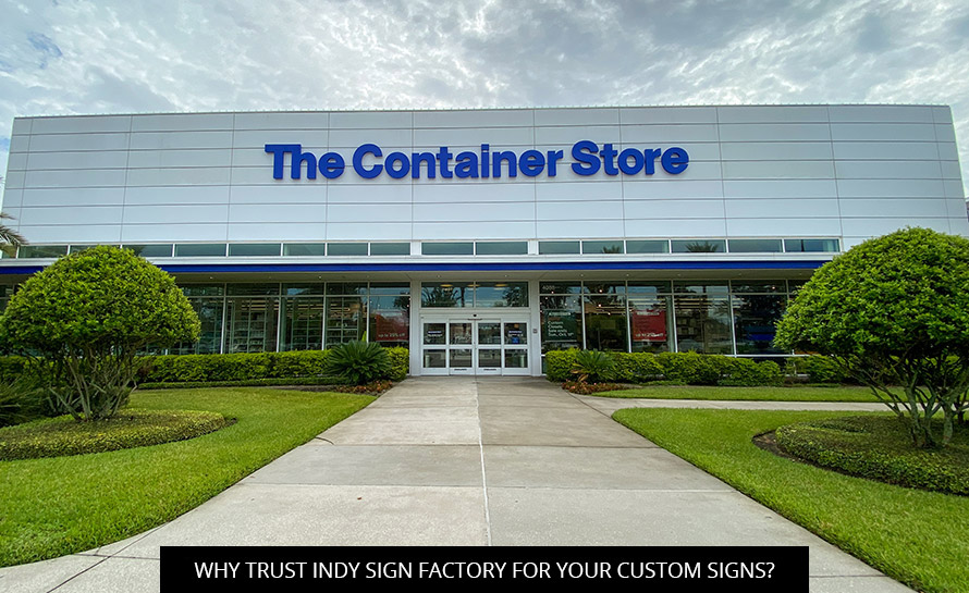 Why Trust Indy Sign Factory For Your Custom Signs?
