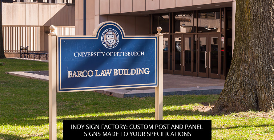 Indy Sign Factory: Custom Post And Panel Signs Made To Your Specifications