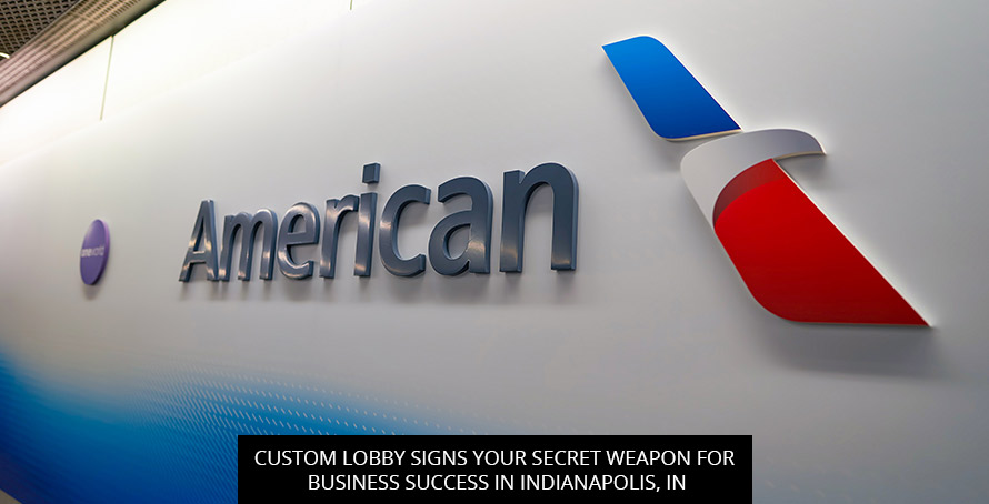 Custom Lobby Signs: Your Secret Weapon for Business Success in Indianapolis, IN