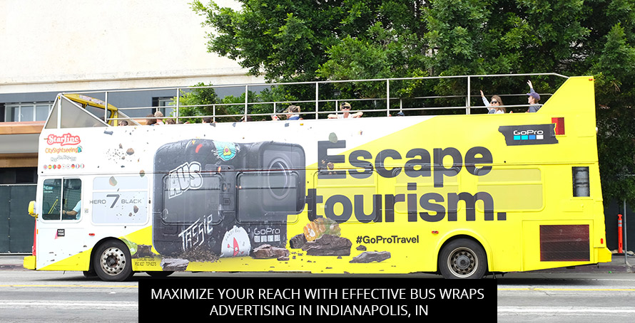 Maximize Your Reach with Effective Bus Wraps Advertising in Indianapolis, IN