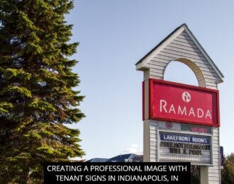 Creating a Professional Image with Tenant Signs in Indianapolis, IN