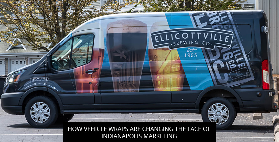 How Vehicle Wraps Are Changing The Face Of Indianapolis Marketing